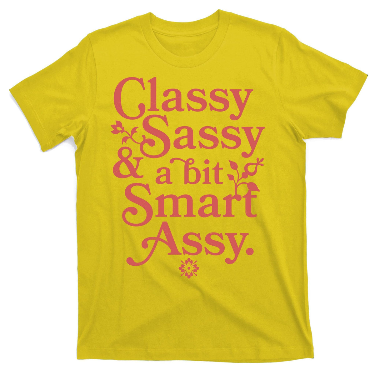 Vintage Funny Classy Sassy & A Bit Smart Assy T-Shirt product image 3