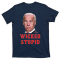 Wicked Stupid Funny Joe Biden Boston T-Shirt product image 1