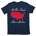 We The People Have Spoken 2024 Election Map T-Shirt product image 1