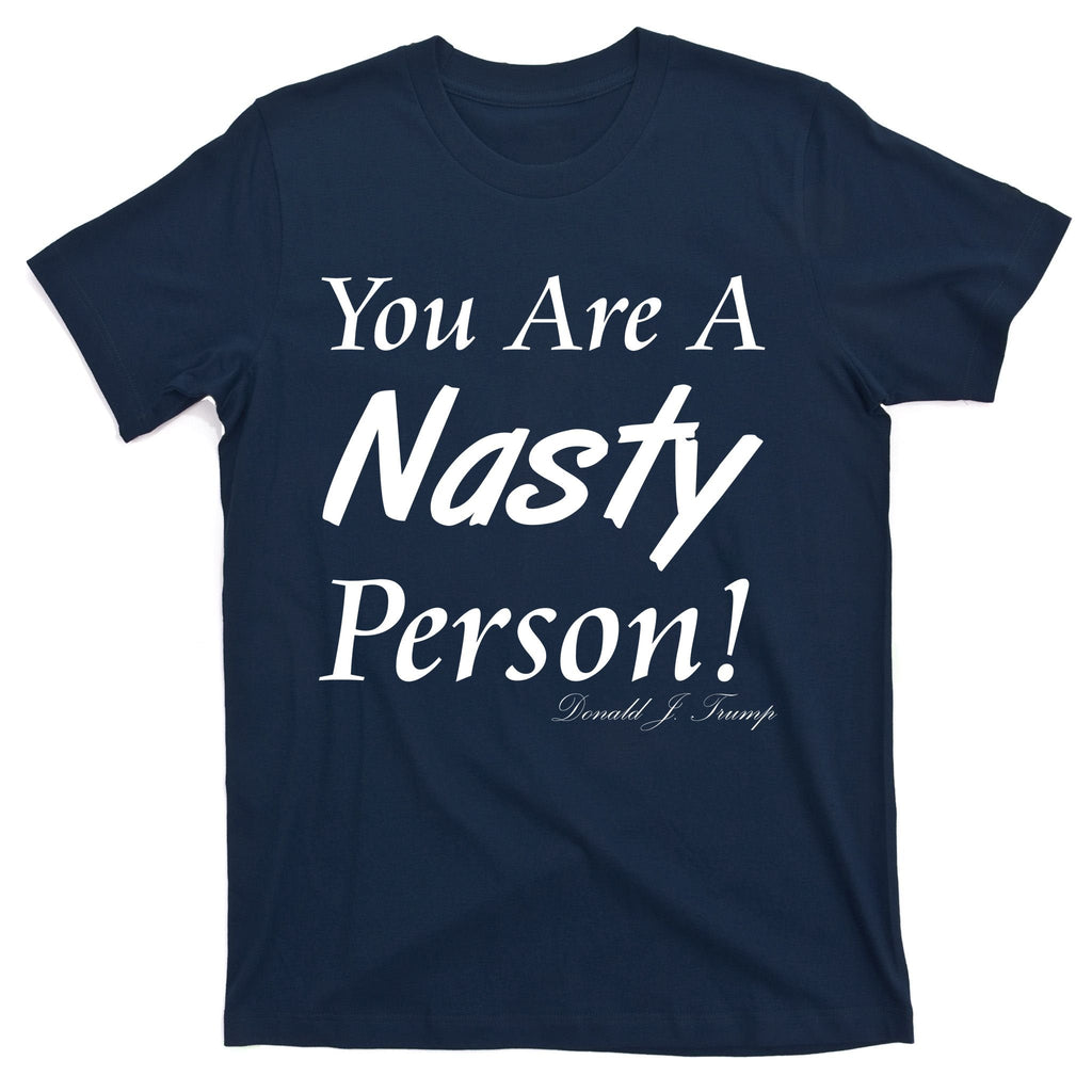You Are A Nasty Person Funny CNN Town Hall Donald J. Trump product image 1