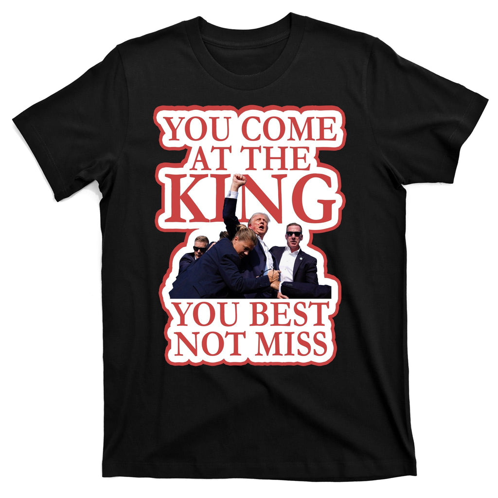 You Come At The King Best Not Miss Donald Trump T-Shirt product image 7