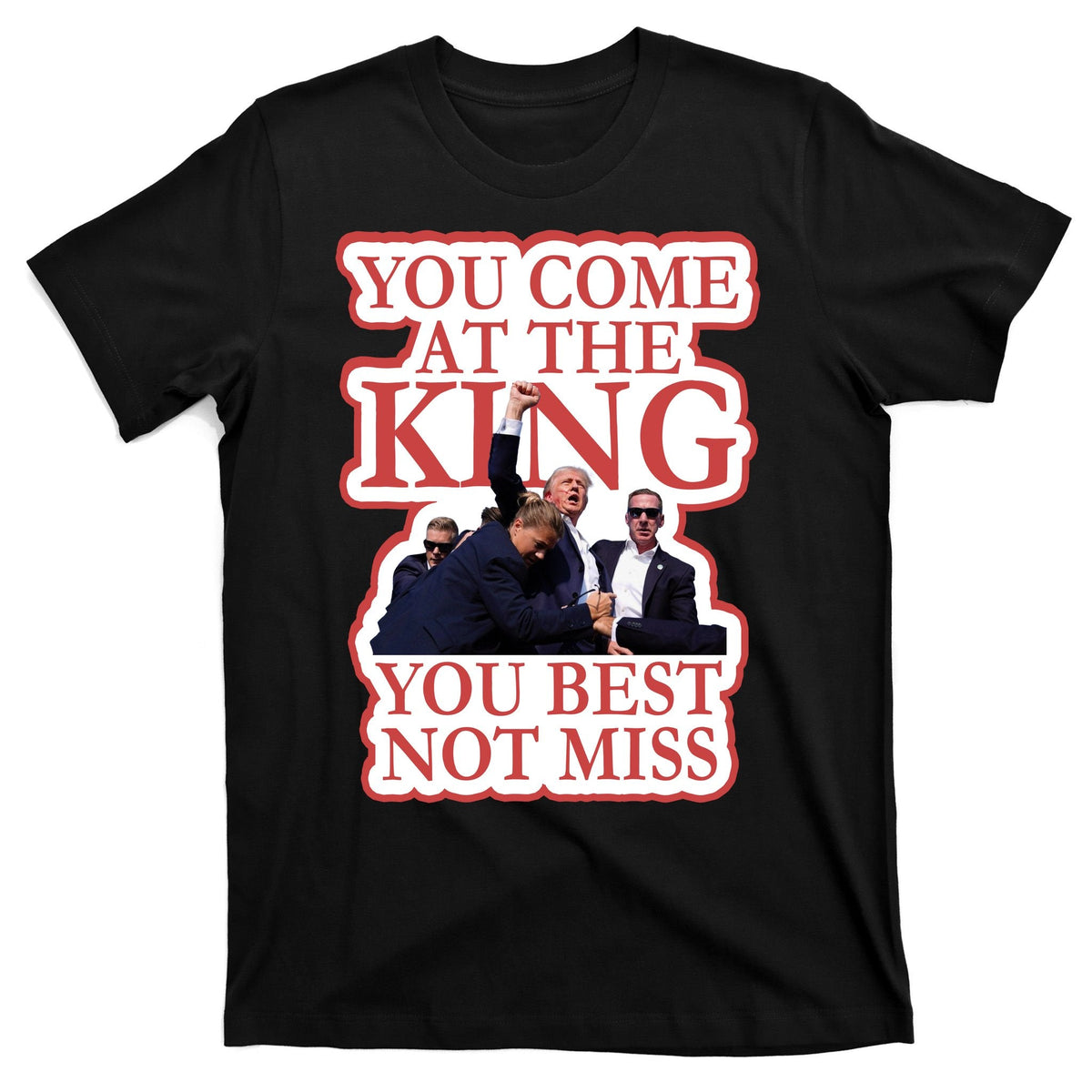 You Come At The King Best Not Miss Donald Trump T-Shirt product image 7