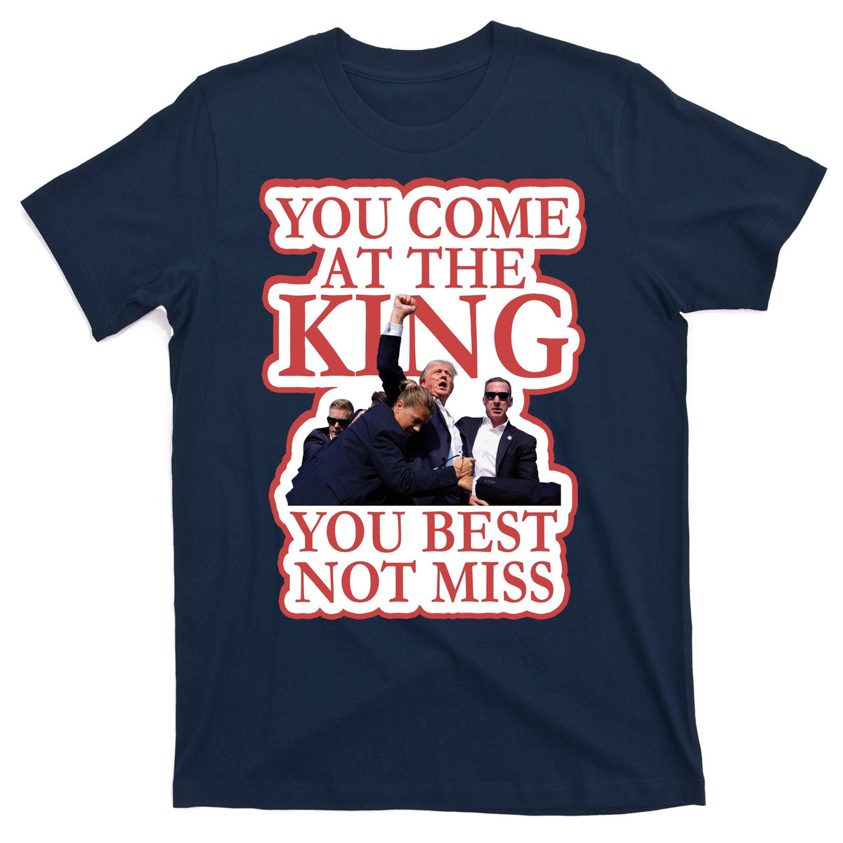 You Come At The King Best Not Miss Donald Trump T-Shirt product image 1