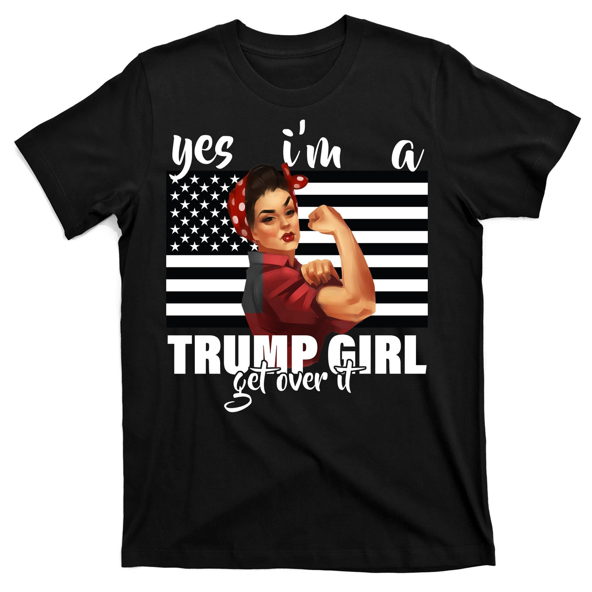 Yes I'm A Trump Girl Get Over It Funny Election T-Shirt product image 7