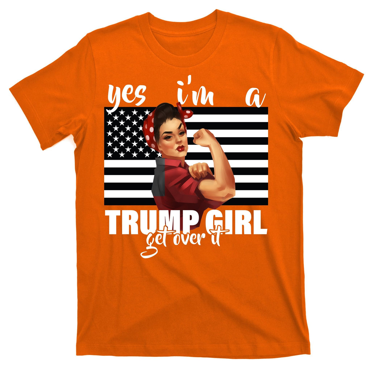 Yes I'm A Trump Girl Get Over It Funny Election T-Shirt product image 5