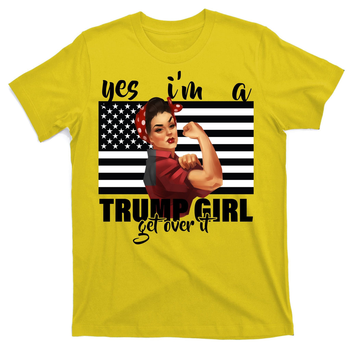 Yes I'm A Trump Girl Get Over It Funny Election T-Shirt product image 3