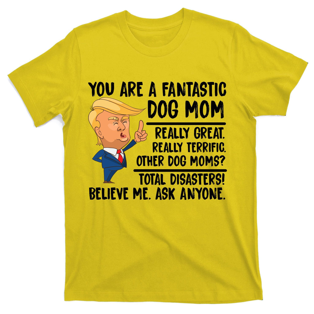 You Are A Fantastic Dog Mom Donald Trump T-Shirt product image 3