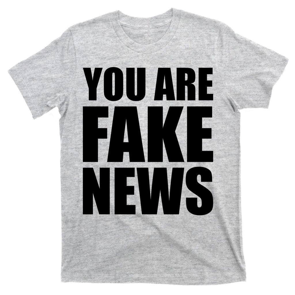 You Are Fake News #FAKENEWS T-Shirt product image 9