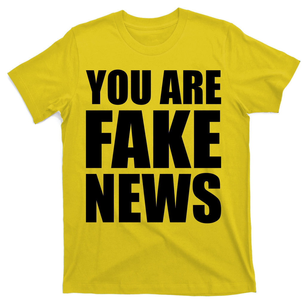 You Are Fake News #FAKENEWS T-Shirt product image 3
